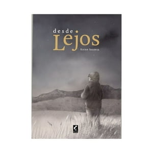 Claraboya - Libro Desde Lejos / Alexis Segovia