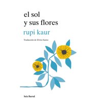 Seix Barral - Libro El Sol Y Sus Flores