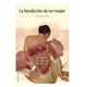 thumbnail image 1 of La Bendición de ser mujer Abrazando a la Diosa en el siglo XXI, 1 of 2