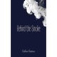 thumbnail image 1 of Libro publicado de forma independiente Behind the Smoke, 1 of 1