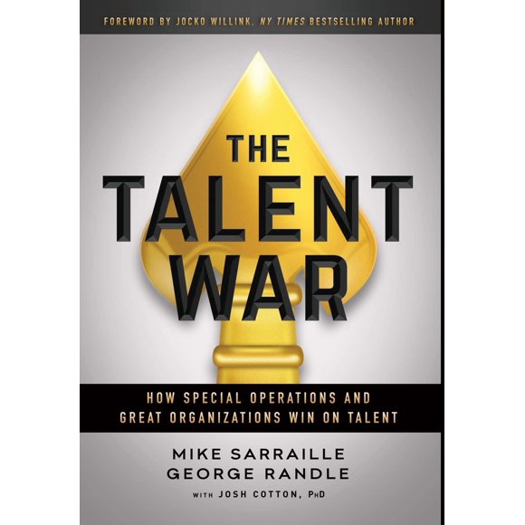 La guerra del talento: cómo las operaciones especiales y las grandes organizaciones ganan con el talento