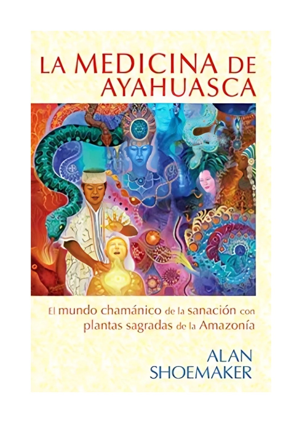 Inner Traditions - Libro La Medicina De Ayahuasca - Alan Shoemaker