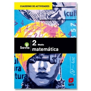Ediciones Sm - Cuaderno De Actividades Matematica 2° Medio Savia