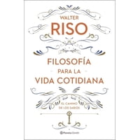 Planeta - Libro Filosofía Para La Vida Cotidiana - Walter Riso