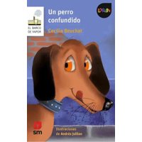 Ediciones Sm - Un Perro Confundido Loran