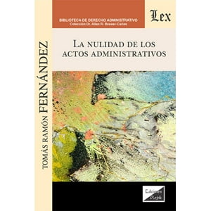 Olejnik Ediciones - Libro Nulidad De Los Actos Administrativos, La - Tomás Ramó