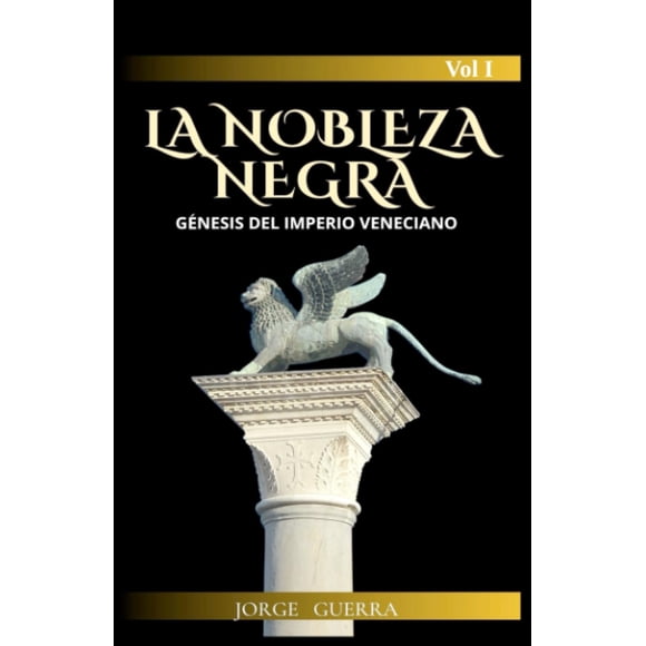 Libro LA NOBLEZA NEGRA: Génesis del Imperio Veneciano (Edición en español)