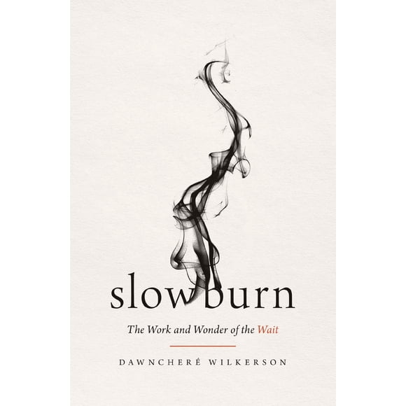 Libro Thomas Nelson Slow Burn: El trabajo y la maravilla de la espera