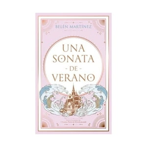 Ediciones Urano - Libro Una (N.E.) Sonata De Verano | Belén Martínez