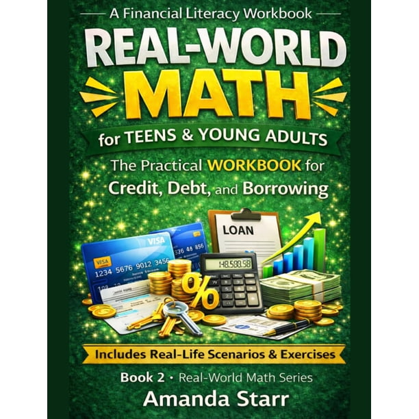 Matemáticas Del Mundo Real Para Adolescentes Y Adultos Jóvenes Crédito Deuda Y Préstamos