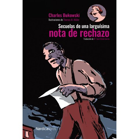 Nórdica - Secuelas De Una Larguísima Nota De Rechazo - C. Bukowski