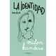 thumbnail image 1 of Libro La Identidad - Milan Kundera, 1 of 2