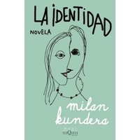 Tusquets - Libro La Identidad - Milan Kundera