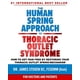 thumbnail image 1 of The Human Spring Approach to Thoracic Outlet Syndrome: How to Get Pain Free by Restoring Your Thoracic Outlet Spring Mechanism (Human Spring Book Series), 1 of 1