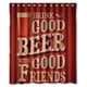 thumbnail image 1 of Cortina de ducha con diseño de "Good Friends Good Beer" y ganchos (60 x 72 pulgadas), 1 of 3