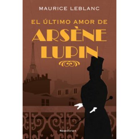 Penguin Random House - Libro El Ultimo Amor De Arsene Lupin