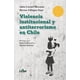 thumbnail image 1 of LIBRO Violencia Institucional Y Antiterrorismo En Chile - JULIO CORTÉS MORALES - MYRNA VILLEGAS DÍAZ, 1 of 2