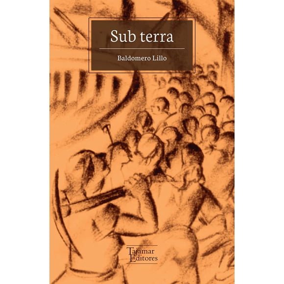 LIBRO Sub Terra - BALDOMERO LILLO
