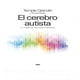 thumbnail image 1 of El Cerebro Autista .grandin, Temple/ Panek, Richard, 1 of 3