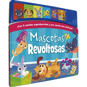 Latinbooks - Libro Sonidos Alegres- Mascotas Revoltosas