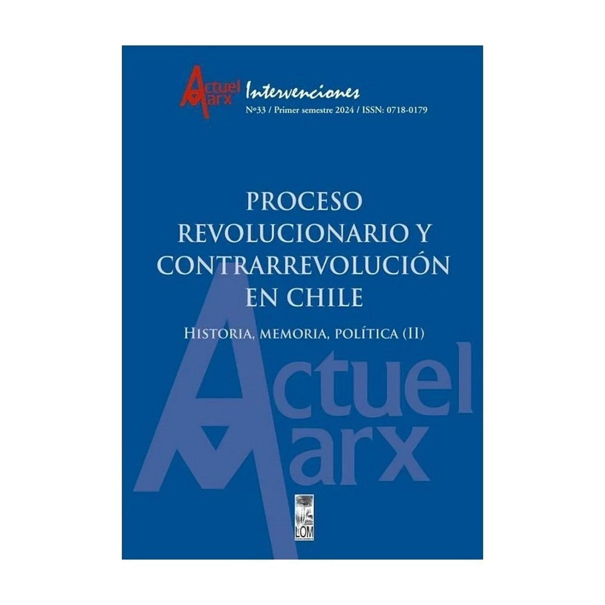 Lom - Proceso Revolucionario Y Contrarrevolución En Chile. Hi /va