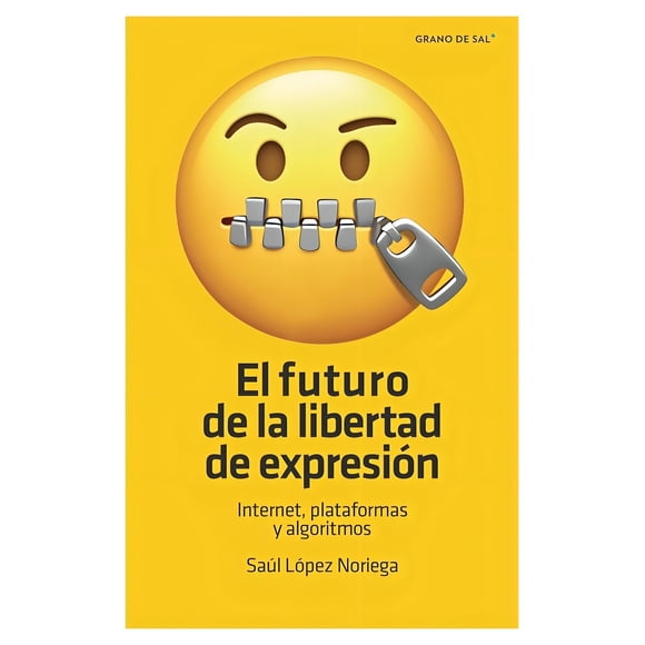 Libro Futuro De La Libertad De La Expresión Saúl López No