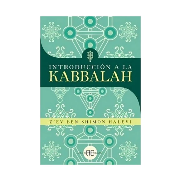 LIBRO INTRODUCCION A LA KABBALAH / HALEVI, ZEV, BEN SHIMON