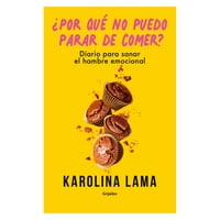 Penguin Random House - ¿Por Qué No Paro De Comer?