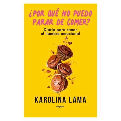 Penguin Random House - ¿Por Qué No Paro De Comer?