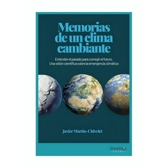 LIBRO MEMORIAS DE UN CLIMA CAMBIANTE /JAVIER MARTIN-CHIVELE