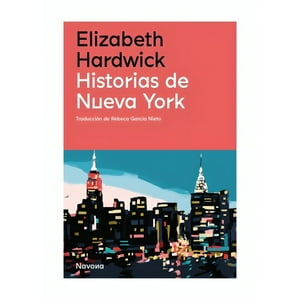 Navona Editorial - Libro Historias De Nueva York /Elizabeth Hardwick