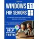 thumbnail image 1 of Windows 11 for Seniors: A Complete Step-by-Step Guide to Learn Windows Effortlessly, with Illustrated Instructions and Simple Explanations. COLOR EDITION, 1 of 1