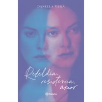 Planeta - Libro Rebeldía, Resistencia, Amor