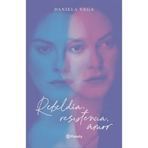 Planeta - Libro Rebeldía, Resistencia, Amor