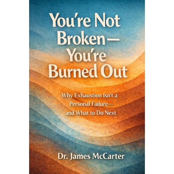 Libro publicado de forma independiente por You're Not Broken: You're Burned Out