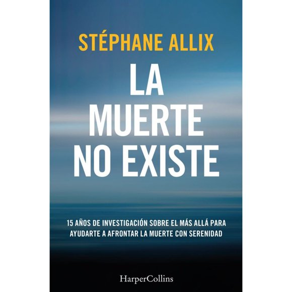 La muerte no existe de Editorial Harper Collins