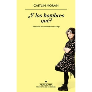 Anagrama - ¿Y Los Hombres Que?