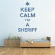 thumbnail image 2 of Decomural Keep Calm I'm A Sheriff WS-46369, 2 of 2