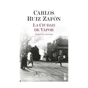 Booket - Libro La Ciudad De Vapor - Carlos Ruiz Zafón