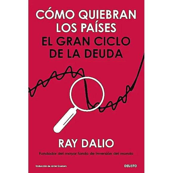 Libro Cómo quiebran los países - Ray Dalio