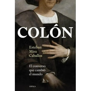 Crítica - Libro Colón - Esteban Mira Caballos