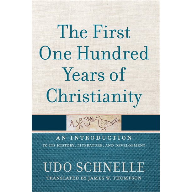 Los primeros cien años del cristianismo: Una introducción a su historia, literatura y desarrollo