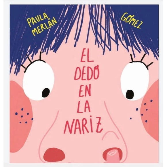 El Dedo En La Nariz de Editorial NubeOcho