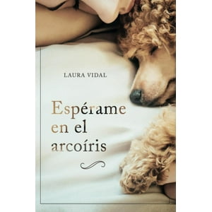 Libro Esperame En El Arcoiris - Laura Vidal