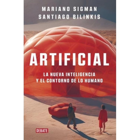 Libro Artificial - Mariano Sigman ; Santiago Bilinkis