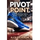 thumbnail image 1 of Libro Publicado De Forma Independiente Pivot Point Lecciones De Vida A Través Del Deporte, 1 of 1
