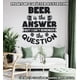 thumbnail image 2 of Frase Deco Beer Is The Answer But I Cant Remember FR-11127, 2 of 3