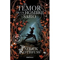 Debols!Llo - Libro El Temor De Un Hombre Sabio - Patrick Rothfuss