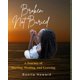 thumbnail image 1 of Libro publicado de forma independiente Broken But Not Buried Journey, 1 of 1