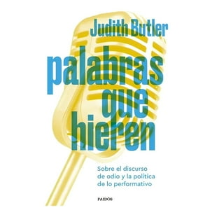 Paidós - Libro Palabras Que Hieren - Judith Butler
